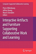 Interactive Artifacts and Furniture Supporting Collaborative Work and Learning