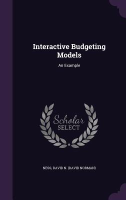 Interactive Budgeting Models: An Example - Ness, David N