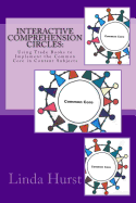 Interactive Comprehension Circles: : Using Trade Books to Implement the Common Core in Content Subjects