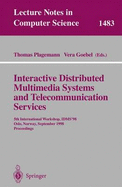 Interactive Distributed Multimedia Systems and Telecommunication Services: 5th International Workshop, Idms'98, Oslo, Norway, September 8-11, 1998, Proceedings