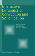 Interactive Dynamics of Convection and Solidification