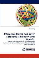 Interactive Elastic Two-Layer Soft Body Simulation with OpenGL