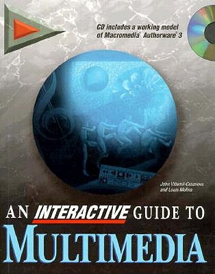 Interactive Gde to Multimedia - Que Education & Training, and Villamil-Casanova, John