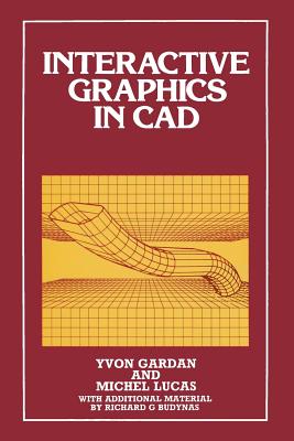 Interactive Graphics in CAD - Gardan, Y, and Lucas