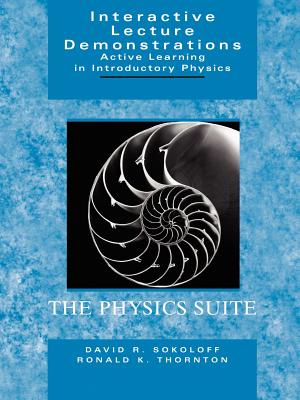 Interactive Lecture Demonstrations: Active Learning in Introductory Physics - Sokoloff, David R, and Thornton, Ronald K