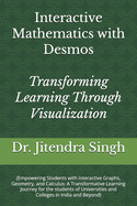 Interactive Mathematics with Desmos: Transforming Learning Through Visualization