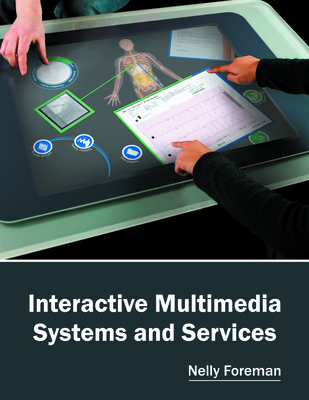 Interactive Multimedia Systems and Services - Foreman, Nelly (Editor)