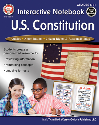 Interactive Notebook: U.S. Constitution, Grades 5 - 12 - Lee, George R, and Cameron, Schyrlet