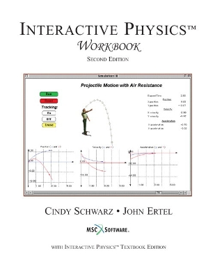 Interactive Physics Player Workbook, Hybrid Win/Mac Version - Schwarz, Cindy, and Ertel, John, and Msc, Software