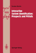 Interactive System Identification: Prospects and Pitfalls