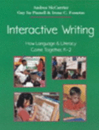 Interactive Writing: How Language & Literacy Come Together, K-2