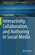 Interactivity, Collaboration, and Authoring in Social Media
