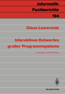 Interaktives Entwerfen Gro?er Programmsysteme: Konzepte Und Werkzeuge