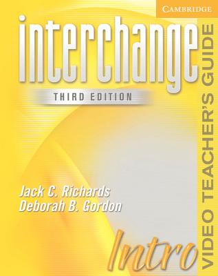 Interchange Intro Video Teacher's Guide - Richards, Jack C., and Gordon, Deborah B.