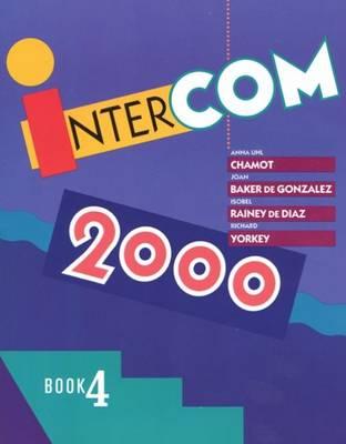 Intercom 2000: Level 4 - Chamot, Anna Uhl, and Gonzalez, Joan B, and Rainey De Diaz, Isobel