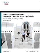Interconnecting Cisco Network Devices, Part 2 (Icnd2) Foundation Learning Guide