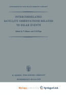 Intercorrelated Satellite Observations Related to Solar Events