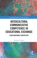 Intercultural Communicative Competence in Educational Exchange: A Multinational Perspective