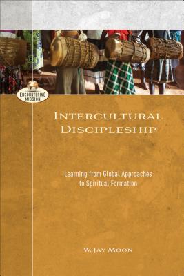 Intercultural Discipleship - Moon, W Jay (Preface by)