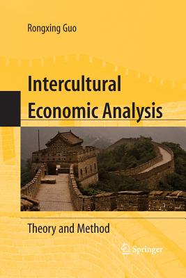 Intercultural Economic Analysis: Theory and Method - Guo, Rongxing