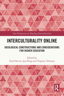 Interculturality Online: Ideological Constructions and Considerations for Higher Education