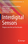 Interdigital Sensors: Progress Over the Last Two Decades