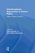 Interdisciplinary Approaches to Human Rights: History, Politics, Practice