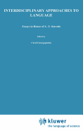 Interdisciplinary Approaches to Language: Essays in Honor of S.-Y. Kuroda