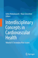 Interdisciplinary Concepts in Cardiovascular Health: Volume II: Secondary Risk Factors