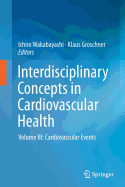 Interdisciplinary Concepts in Cardiovascular Health: Volume III: Cardiovascular Events