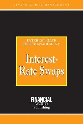 Interest-Rate Swaps: Interest-Rate Risk Management (Revised) - Coyle, Brian (Editor)
