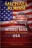Interest Rates: To Whom It May Concern (USA): A Modern Issue