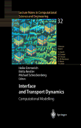 Interface and Transport Dynamics: Computational Modelling