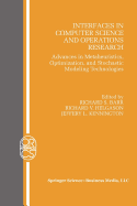 Interfaces in Computer Science and Operations Research: Advances in Metaheuristics, Optimization, and Stochastic Modeling Technologies