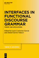 Interfaces in Functional Discourse Grammar: Theory and applications