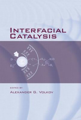 Interfacial Catalysis - Volkov, Alexander G (Editor)