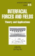 Interfacial Forces and Fields: Theory and Applications - Hubbard, Arthur T (Editor), and Hsu, Jyh-Ping (Editor)