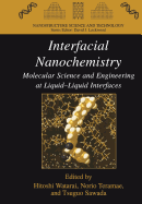 Interfacial Nanochemistry: Molecular Science and Engineering at Liquid-Liquid Interfaces