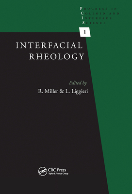 Interfacial Rheology - Miller, Reinhard (Editor), and Liggieri, Libero (Editor)