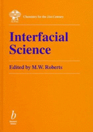 Interfacial Science - Roberts, M W