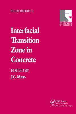 Interfacial Trans Zone in Concrete - Maso, J C (Editor)