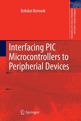 Interfacing PIC Microcontrollers to Peripherial Devices - Borowik, Bohdan