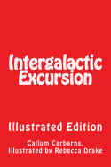Intergalactic Excursion Illustrated