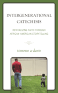 Intergenerational Catechesis: Revitalizing Faith Through African-American Storytelling
