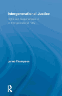 Intergenerational Justice: Rights and Responsibilities in an Intergenerational Polity