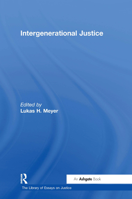 Intergenerational Justice - Meyer, Lukas H. (Editor)