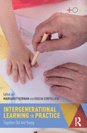 Intergenerational Learning in Practice: Together Old and Young