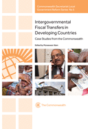 Intergovernmental Fiscal Transfers in Developing Countries: Case Studies from the Commonwealth