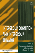 Intergroup Cognition and Intergroup Behavior