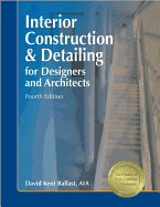 Interior Construction & Detailing for Designers and Architects
